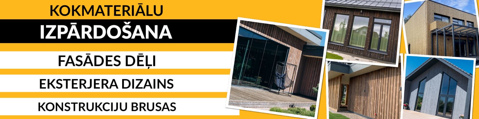 Fasādes dēļu un konstrukciju brusas izpārdošana